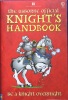 The Usborne Official Knight's handbook be a knight overnight