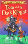 Creaky Castle :Tom and the Dark Knight Tony Bradman