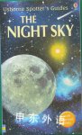 The Night Sky (Usborne Spotter's Guide) Nigel Henbest;Stuart Atkinson
