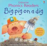 Big Pig on a Dig(Usborne Phonics Readers) Phil Roxbee Cox;Stephen Cartwright