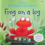 Frog on a Log (Phonics Readers) Phil Roxbee Cox