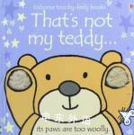 That's Not My Teddy (Usborne Touchy-Feely) Fiona Watt