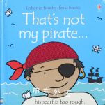 That's Not My Pirate (Usborne Touchy-Feely) Fiona Watt