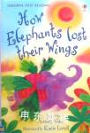 How Elephants Lost Their Wings Katie Lovell