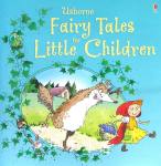 Fairy Tales for Little Children Usborne Publishing Ltd