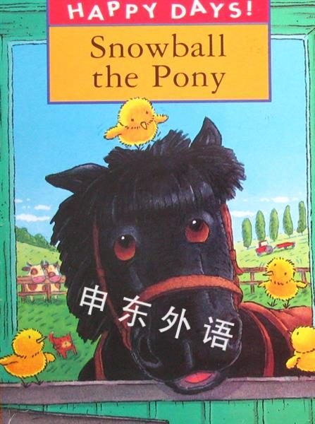 Snowball The Pony Happy Days 文学 儿童图书 进口图书 进口书 原版书 绘本书 英文 原版图书 儿童纸板书 外语图书 进口儿童书 原版儿童书