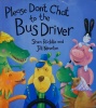 Dont Chat to the Bus Driver (Bloomsbury Paperbacks)