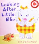 Looking After Little Ellie Dosh Archer;Mike Archer
