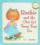 Ruthie and the (Not So) Teeny Tiny Lie Laura Rankin