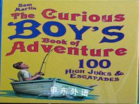 The Curious Boy's Book of Adventure Sam Martin
