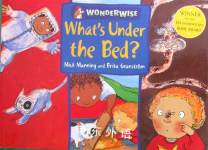 What's Under the Bed? Mick Manning;Brita Granstrom