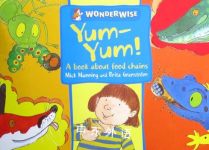 Yum Yum: A Book About Food Chains (Wonderwise) Mick Manning;Brita Granstrom