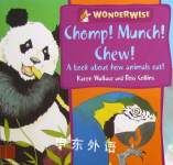 Chomp! Munch! Chew! A book about how animals eat! (Wonderwise) Karen Wallace