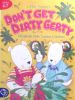 Dont Get Dirty Gerty (Little Readers)