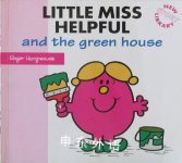 Little Miss Helpful and the Green House (Little Miss New Story Library) Roger Hargreaves
