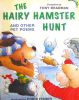 The Hairy Hamster Hunt and Other Poems About Your Pets