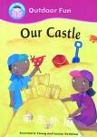 Our Castle (Outdoor Fun) Annemarie Young