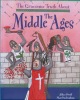 The Gruesome Truth About: The Middle Ages