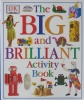 DK The Big and Brilliant Activity Book
