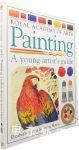 Arts Painting A Young Artist\'s Guide