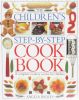 The Childrens Step By Step Cook Book