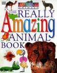 The Really Amazing Animal Book Nicola Davies and Dinah Starkey