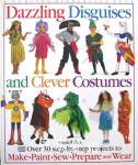 Dazzling Disguises and Clever Costumes Angela Wilkes