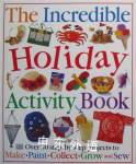 Incredible Holiday Activity Book Angela Wilkes