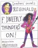 Reginald F Dweebly Thunders on