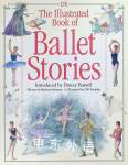 The Illustrated Book of Ballet Stories Barbara Newman
