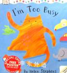 Im Too Busy (Toddler Story Books) Helen Stephens