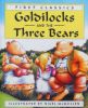 Goldilocks and the Three Bears First Class (First classic)