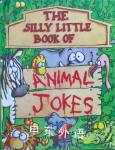 The Silly Little Book of Animal Jokes Robinson Publishing Ltd