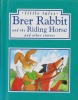 Brer Rabbit and the Riding Horse (Little Tales)