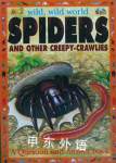 Wild, wild world: Spiders and other creepy crawlies Denny Robson