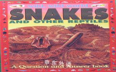Snakes and Other Reptiles: A Question and Answer Book Anita Ganeri