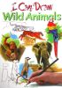 Wild Animals (I Can Draw)