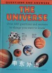 Questions and Answers the Universe; Over 100 Questions and Answers to Things You Want to Know Parragon