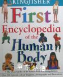 Kingfisher First Encyclopedia of the Human Body Richard Walker~Roy Palmer