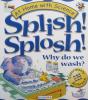 Splish! Splosh!: Why Do We Wash? (At Home with Science)