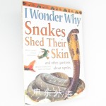 I Wonder Why Snakes Shed Their Skins and Other Questions About Reptiles