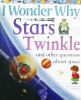 I wonder why stars twinkle and other questions about space