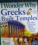 I Wonder Why Greeks Built Temples Fiona MacDonald