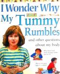 I Wonder Why My Tummy Rumbles and Other Questions About My Body Brigid Avison