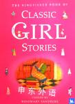The Kingfisher Book of Classic Girl Stories Rosemary Sandberg