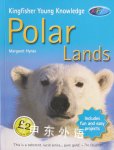 Polar Lands
（Kingfisher Young Knowledge） Margaret Hynes