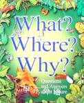 What? Where? Why?: Questions and Answers About Nature Jim Bruce