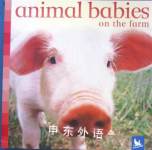Animal Babies on the Farm Kingfisher Books Ltd