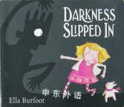 Darkness Slipped in Ella Burfoot