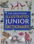 The Kingfisher Illustrated Junior Dictionary Alene Tuck